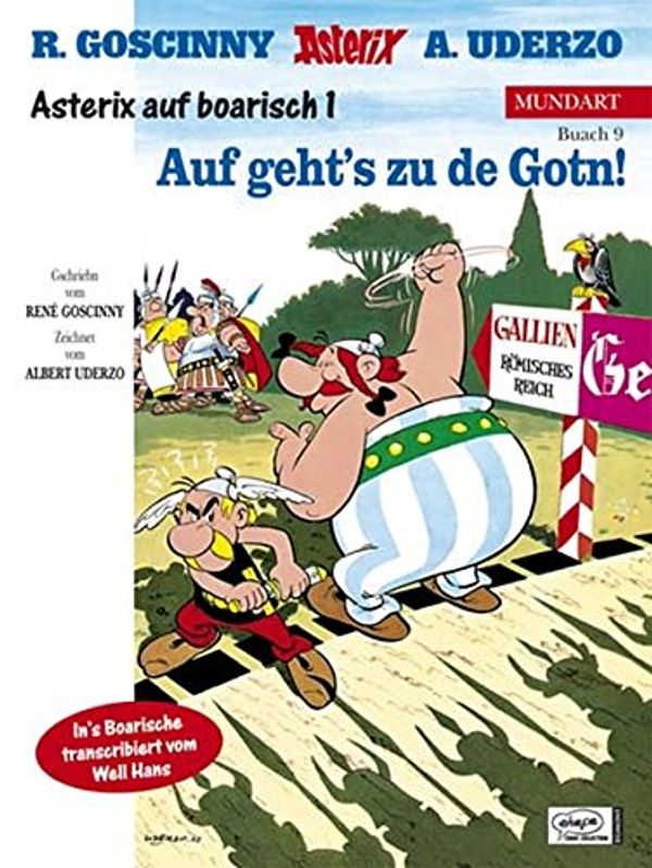 Cover Art for 9783770404742, Asterix Mundart Geb, Bd.9, Auf geht's zu de Gotn! by Albert Uderzo, Rene Goscinny