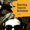 Cover Art for 9780374531386, Slouching Towards Bethlehem by Joan Didion