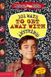 Cover Art for 9780439351324, Malcolm's Really Useful Guide to Getting Away with Anything! (Malcolm in the Middle) by David Levithan