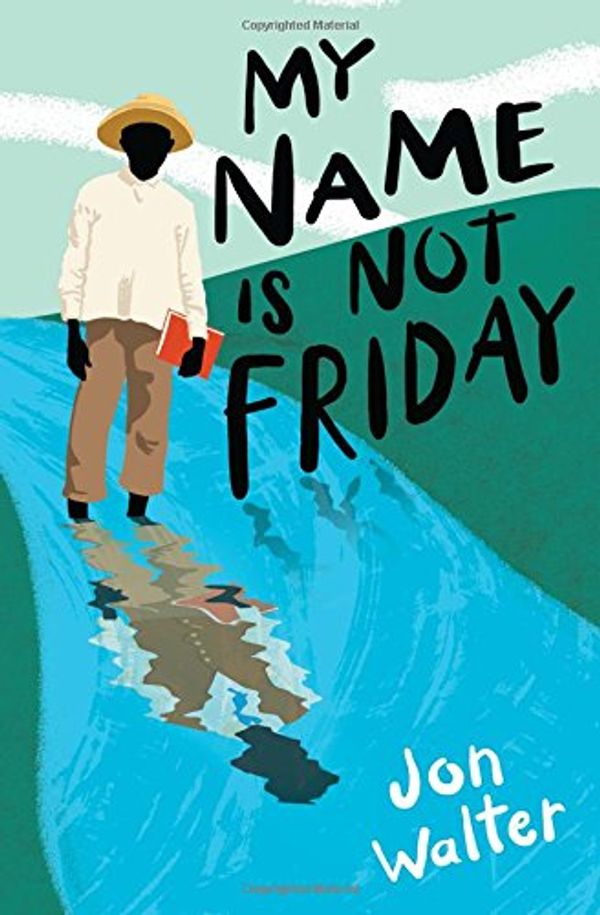 Cover Art for 9781338160642, My Name Is Not Friday by Jon Walter