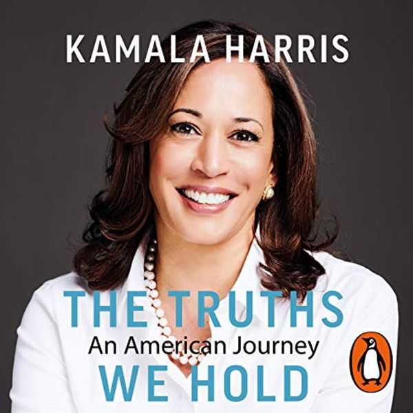 Cover Art for B07PZWKKWS, The Truths We Hold: An American Journey by Kamala Harris