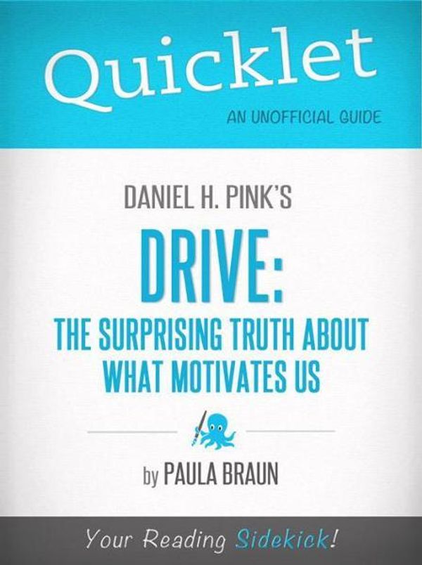 Cover Art for 9781614644002, Quicklet on Daniel H. Pink's Drive: The Surprising Truth About What Motivates Us by Paula Braun