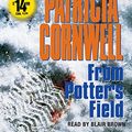 Cover Art for 9780743537605, From Potter's Field by Patricia Cornwell