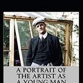 Cover Art for 9798652885847, A Portrait of the Artist as a Young Man Illustrated by James Joyce