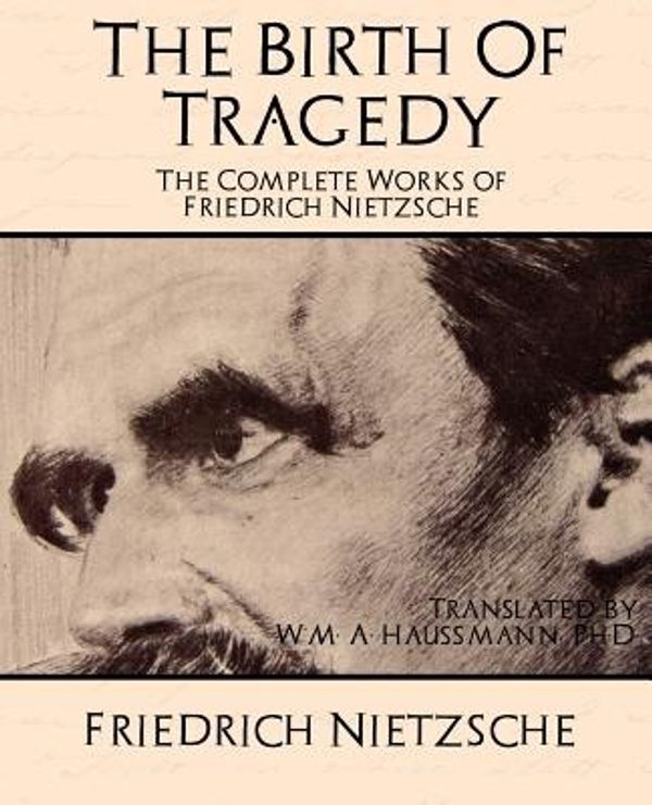 Cover Art for 9781594625855, The Complete Works of Friedrich Nietzsche by Nietzsche Friedrich