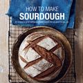 Cover Art for 9781849757041, How To Make Sourdough by Emmanuel Hadjiandreou
