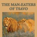 Cover Art for 9781604597455, The Man-eaters of Tsavo by John Henry Patterson