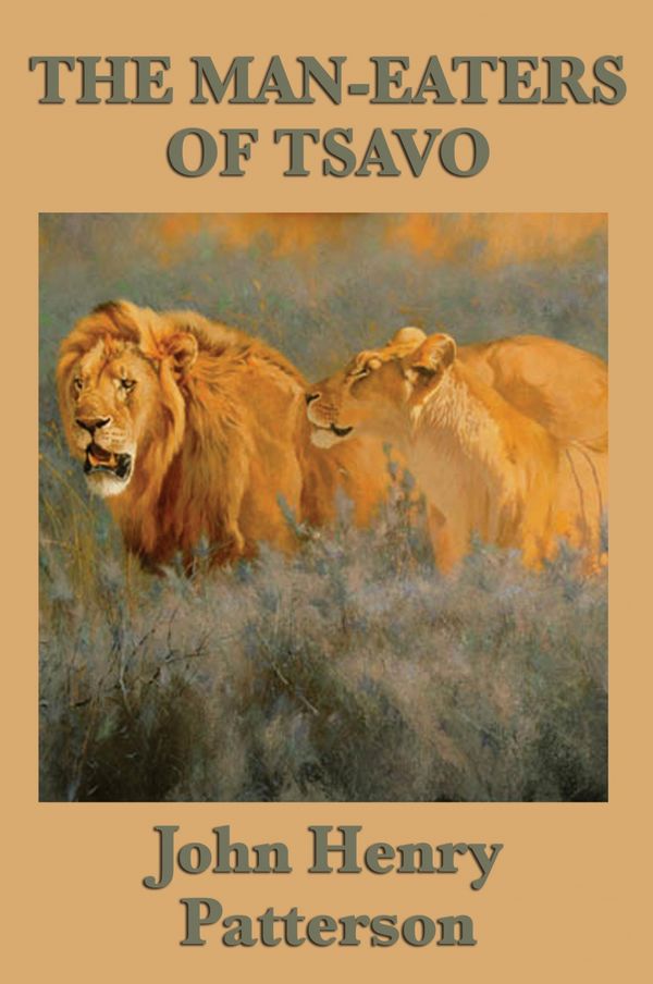 Cover Art for 9781604597455, The Man-eaters of Tsavo by John Henry Patterson