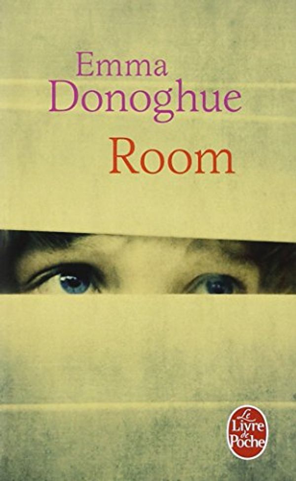 Cover Art for 9782253167303, Room (French) by Emma Donoghue