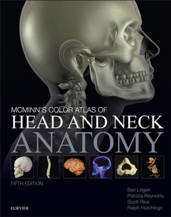 Cover Art for 9780702070433, McMinn's Color Atlas of Head and Neck Anatomy by Bari M. Logan MA FMA Hon MBIE MAMAA