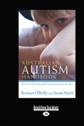 Cover Art for 9781459638709, Australian Autism Handbook by O'Reilly, Benison, Seana Smith