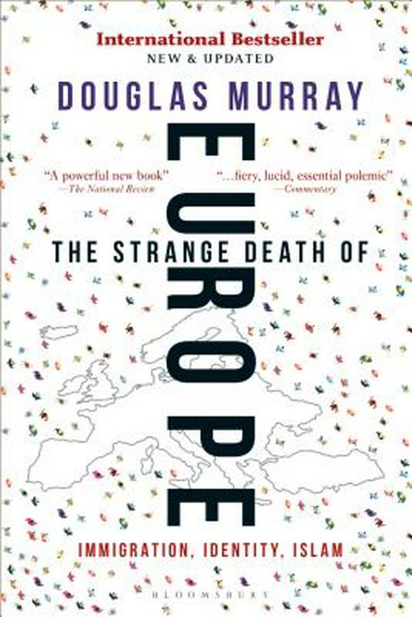 Cover Art for 9781472958051, The Strange Death of Europe: Immigration, Identity, Islam by Douglas Murray