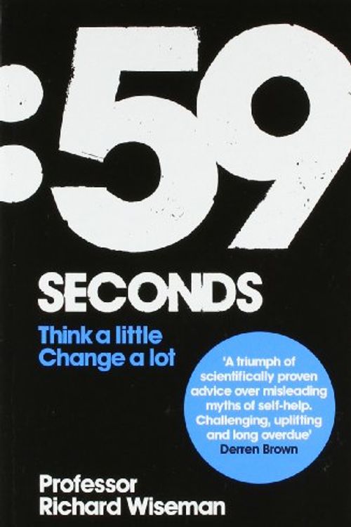 Cover Art for 9780307358110, 59 Seconds: Think a Little, Change a Lot by Richard Wiseman