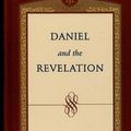 Cover Art for 9780828019453, Daniel and the Revelation by Uriah Smith