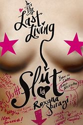 Cover Art for 9780062009975, The Last Living Slut by Roxana Shirazi