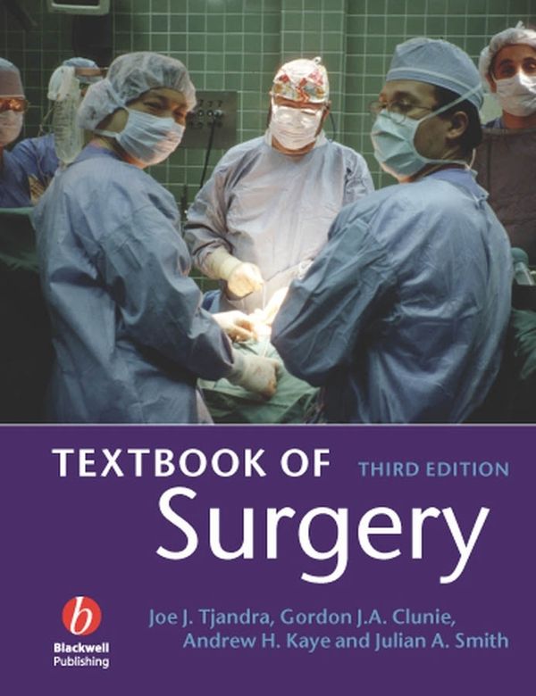 Cover Art for 9780470757796, Textbook of Surgery by Joe Tjandra, Gordon J. A. Clunie, Andrew H. Kaye, Julian A. Smith