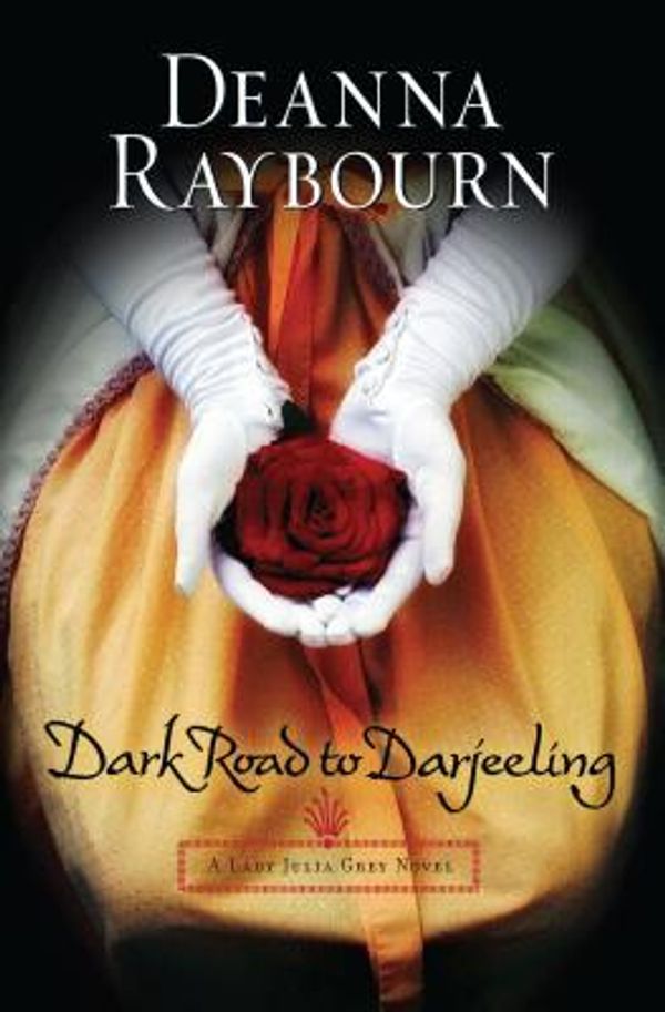 Cover Art for 9780778328209, Dark Road to Darjeeling by Deanna Raybourn