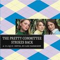 Cover Art for 9781417689231, The Pretty Committee Strikes Back by Lisi Harrison