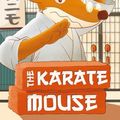 Cover Art for 9781782269472, Geronimo Stilton: The Karate Mouse by Geronimo Stilton