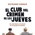Cover Art for 9789508523273, Club Del Crimen De Los Jueves - Osman Richard (papel) by VV. AA.