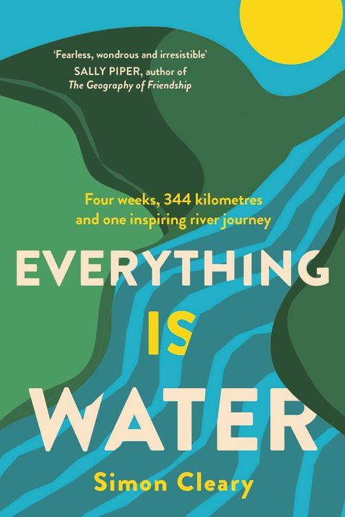 Cover Art for 9780702268502, Everything is Water by Simon Cleary