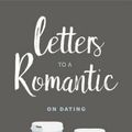 Cover Art for 9781629953045, Letters to a RomanticOn Dating by Sean Perron