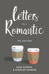 Cover Art for 9781629953045, Letters to a RomanticOn Dating by Sean Perron
