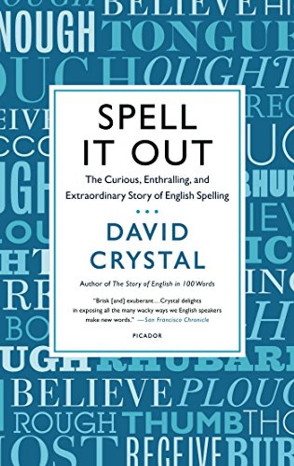 Cover Art for 9781250056122, Spell It Out by David Crystal