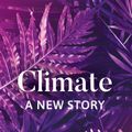 Cover Art for 9781623172480, Climate: A New Story by Charles Eisenstein