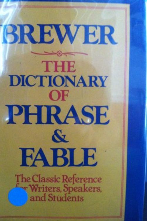 Cover Art for 9780517259214, Dictionary Of Phrase & Fable by Ebenezer Cobham Brewer
