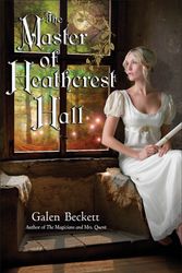 Cover Art for 9780553807608, The Master of Heathcrest Hall by Galen Beckett