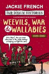 Cover Art for 9781742762494, Fair Dinkum Histories #6Weevils, War & Wallabies by Jackie French