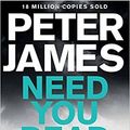 Cover Art for B0714MZS4H, [By Peter James] Need You Dead (Roy Grace) (Hardcover)【2017】by Peter James (Author) [1879] by Peter James