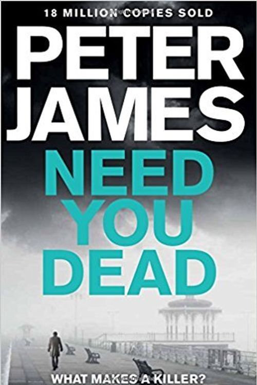 Cover Art for B0714MZS4H, [By Peter James] Need You Dead (Roy Grace) (Hardcover)【2017】by Peter James (Author) [1879] by Peter James