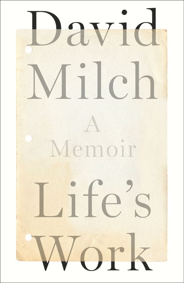 Cover Art for 9780525510741, Life's Work: A Memoir by David Milch