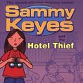 Cover Art for 9780439981231, Sammy Keyes and the Hotel Thief by Wendelin Van Draanen