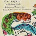 Cover Art for 9781774640036, The Wisdom of the Serpent: The Myths of Death, Rebirth and Resurrection by Henderson, Joseph L, Oakes, Maud