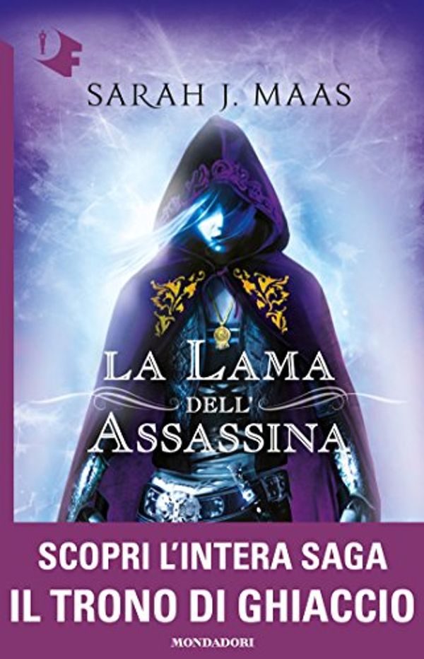 Cover Art for B01LWRZTSK, La lama dell'assassina by Sarah J. Maas