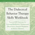 Cover Art for 9781608820504, The Dialectical Behavior Therapy Skills Workbook by Dr. Matthew McKay, Dr. Jeffrey Brantley, Jeffrey Wood