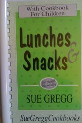 Cover Art for 9781878272164, Lunches & Snacks for Health Hospitality, with Cookbook for Children (Sue Gregg Cookbooks) by Sue Gregg