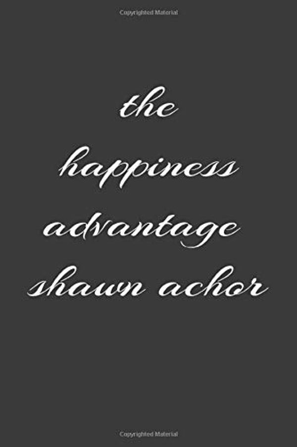 Cover Art for 9781655271229, the happiness advantage shawn achor: LINED NOTEBOOK by Sbng Notebook