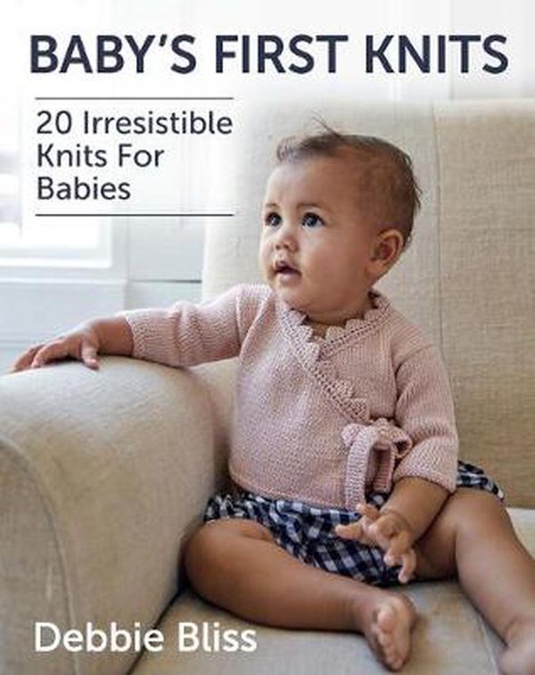 Cover Art for 9780486837451, Baby's First Knits: 20 Irresistible Knits for Babies by Debbie Bliss