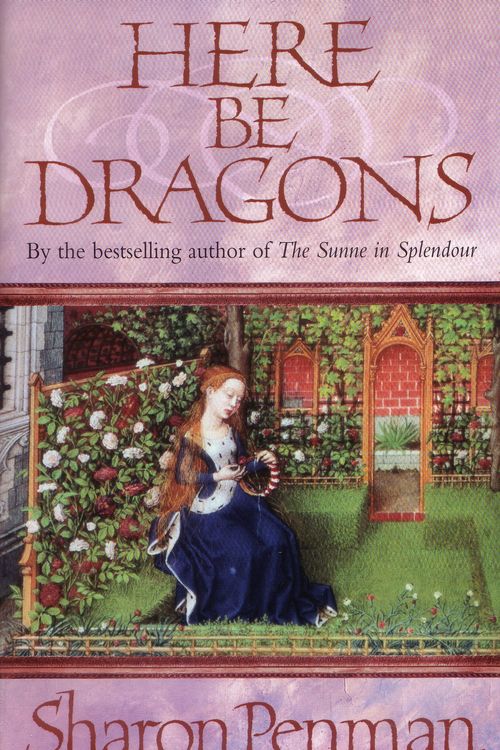 Cover Art for 9780140133400, Here Be Dragons by Sharon Penman