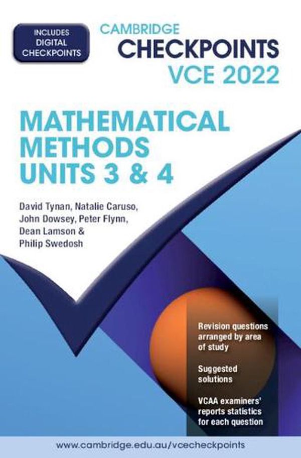 Cover Art for 9781009127431, Cambridge Checkpoints VCE Mathematical Methods Units 3&4 2022 by David Tynan, Natalie Caruso, John Dowsey, Peter Flynn, Dean Lamson, Philip Swedosh