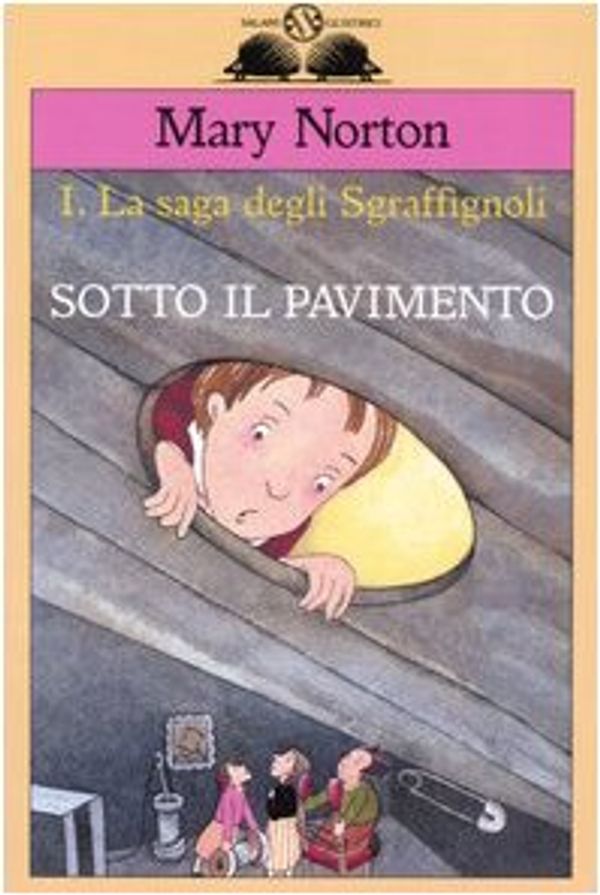 Cover Art for 9788884514349, Sotto il pavimento. La saga degli Sgraffìgnoli (Vol. 1) by Mary Norton