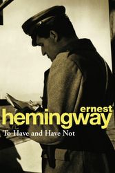 Cover Art for 9780099909002, To Have and Have Not by Ernest Hemingway