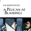 Cover Art for 9781590204139, A Pelican at Blandings by P G. Wodehouse