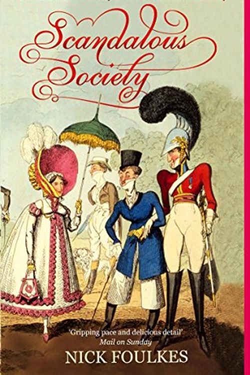 Cover Art for 9780349115474, Scandalous Society by Nick Foulkes