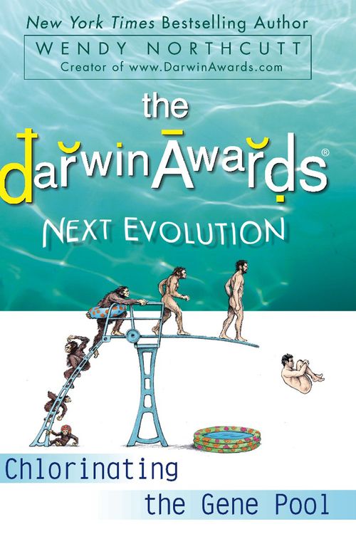 Cover Art for 9780452295636, The Darwin Awards Next Evolution by Wendy Northcutt