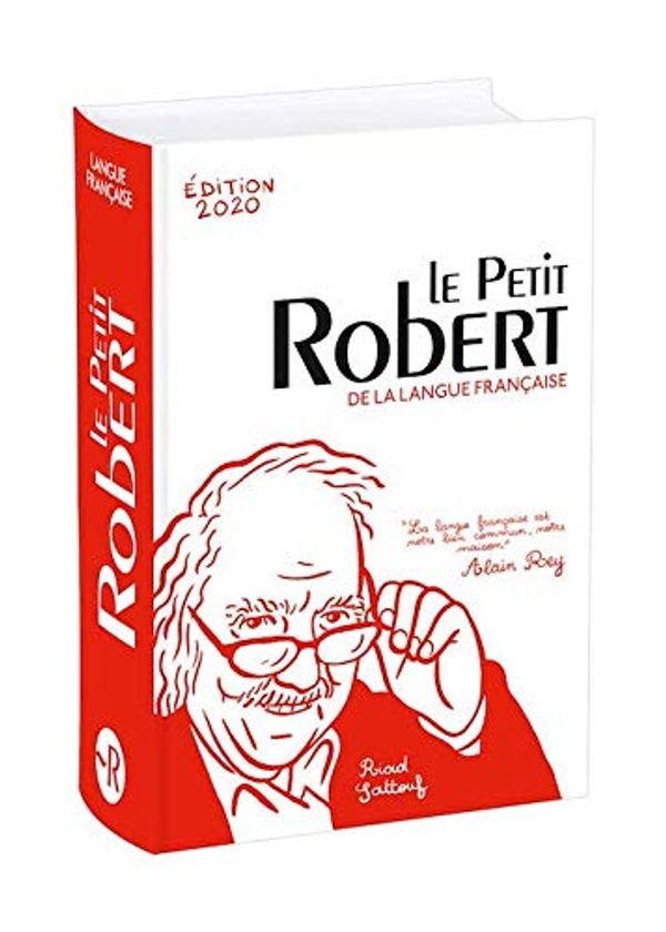 Cover Art for 9781547908882, Le Petit Robert : Dictionnaire de la Langue Francaise 2020 [ Dictionary of the French Language ] (French Edition) by Alain Rey, Collectif